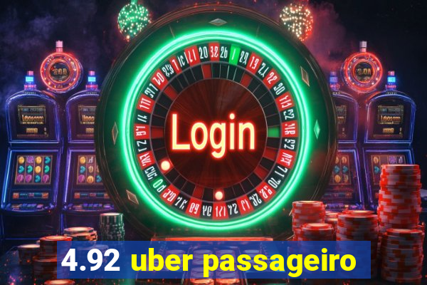 4.92 uber passageiro