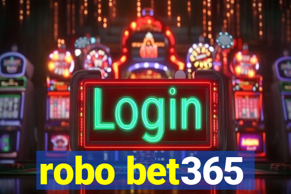 robo bet365