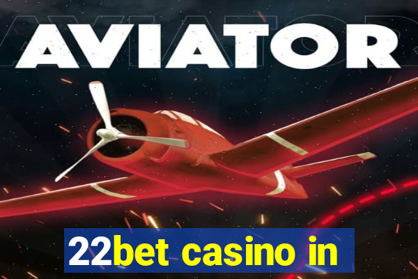 22bet casino in