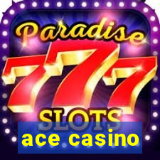 ace casino