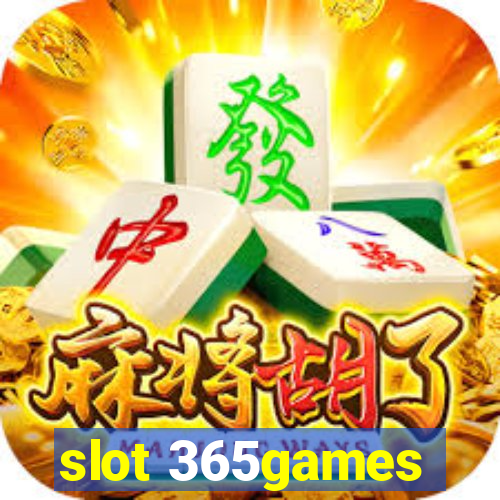 slot 365games