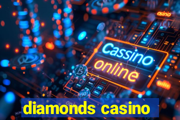 diamonds casino