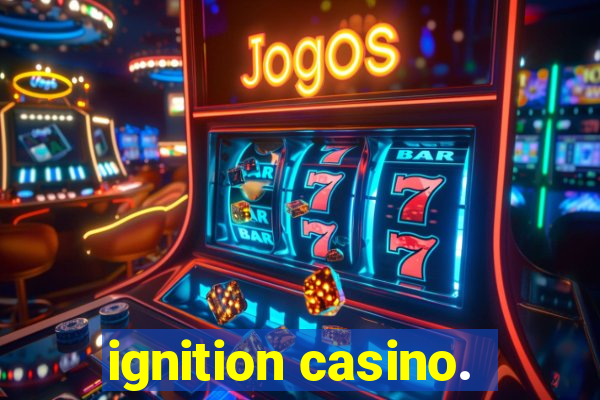 ignition casino.