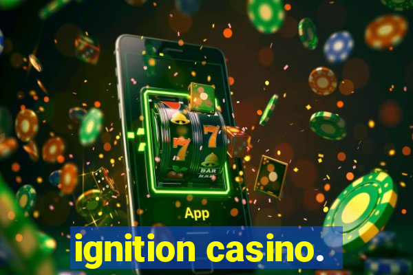 ignition casino.