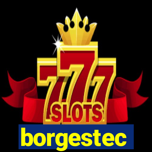 borgestec