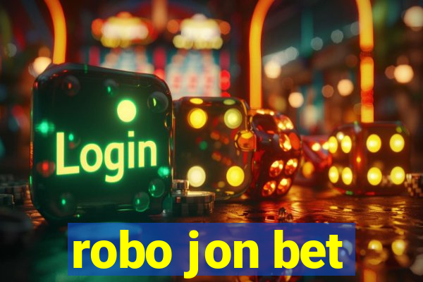 robo jon bet