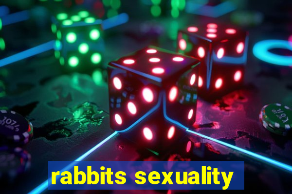 rabbits sexuality