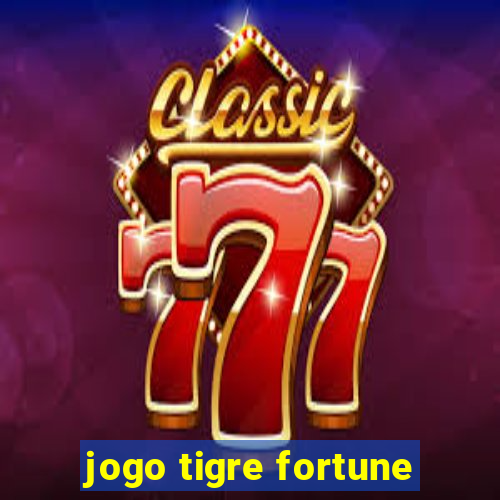 jogo tigre fortune