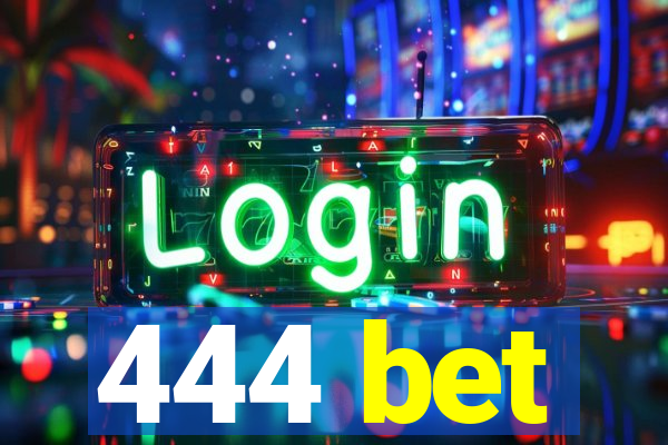 444 bet