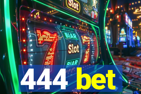 444 bet