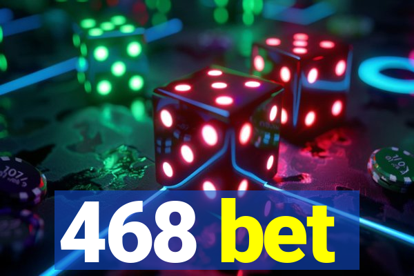 468 bet