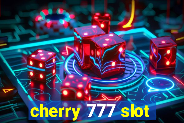 cherry 777 slot