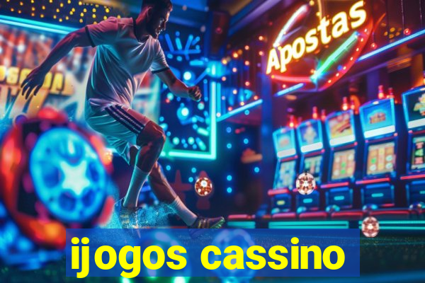 ijogos cassino