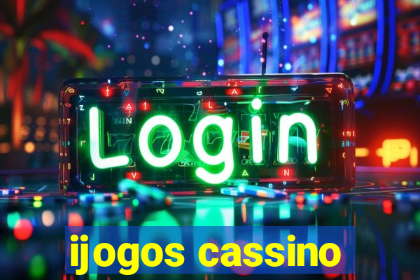 ijogos cassino