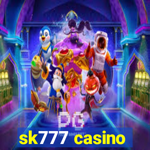 sk777 casino