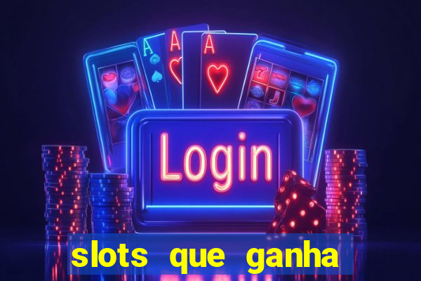 slots que ganha bonus no cadastro