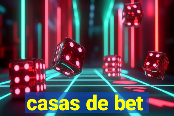 casas de bet