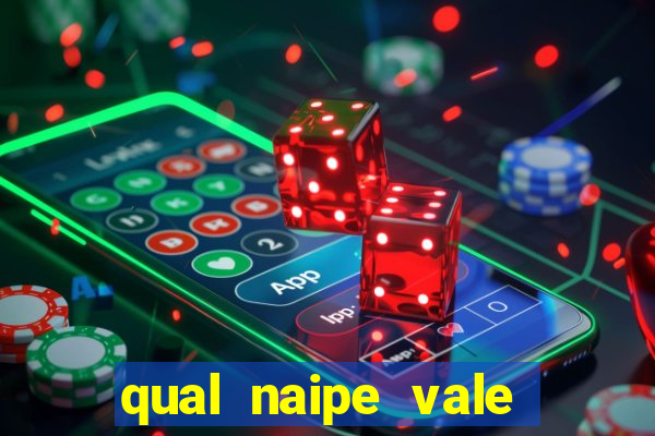 qual naipe vale mais no poker