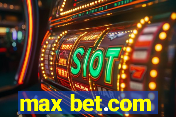 max bet.com