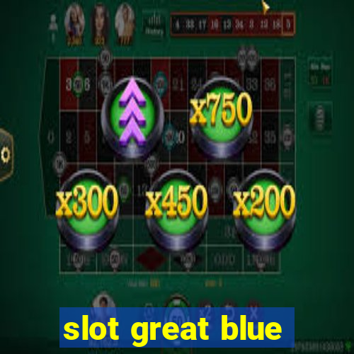 slot great blue