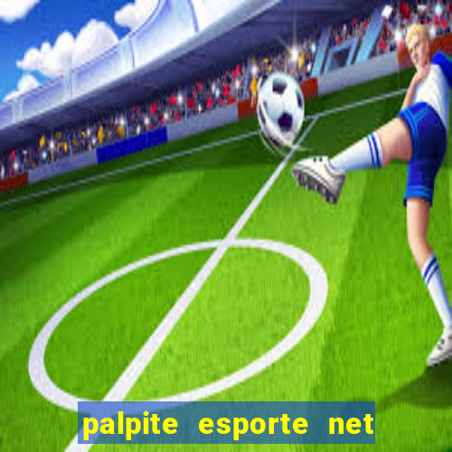 palpite esporte net jogos de hoje