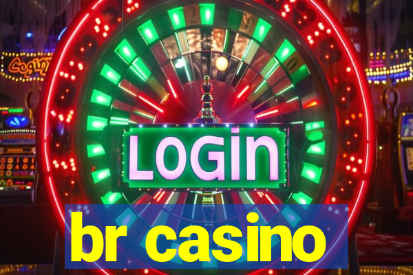 br casino