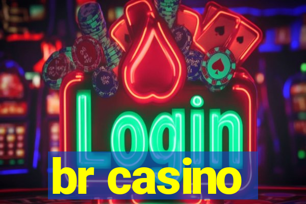 br casino