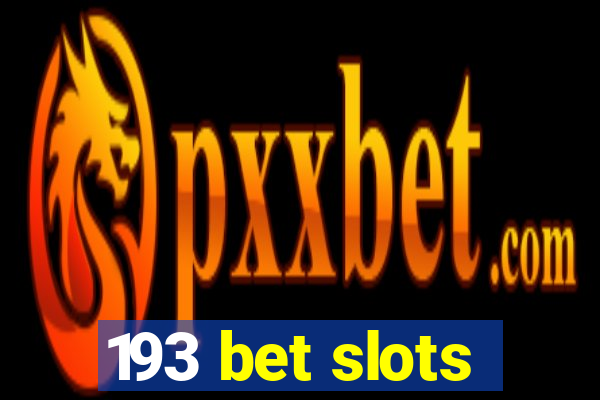 193 bet slots