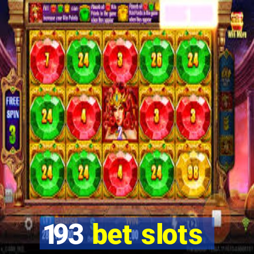 193 bet slots