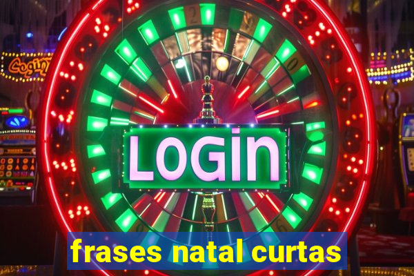 frases natal curtas