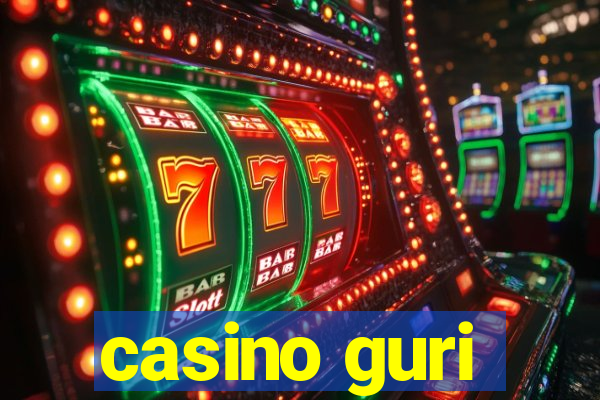 casino guri