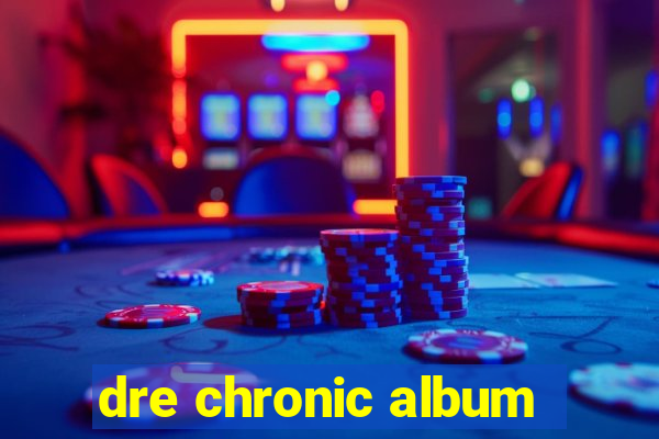 dre chronic album