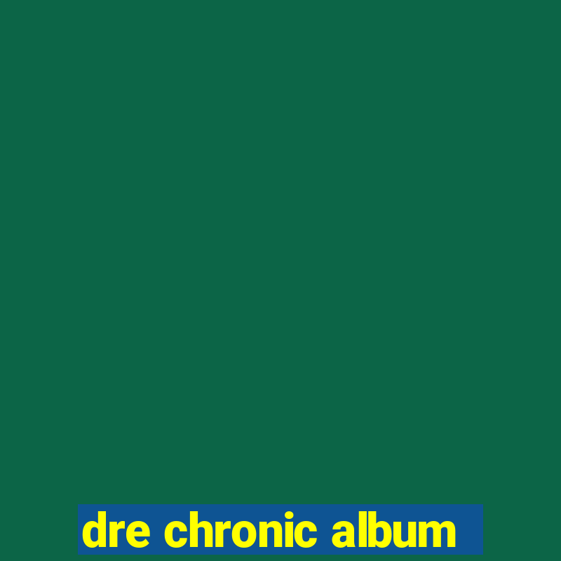 dre chronic album