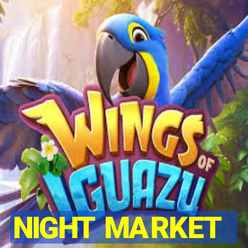 NIGHT MARKET