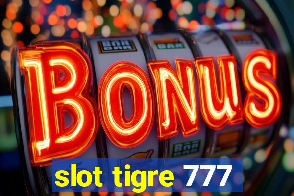 slot tigre 777