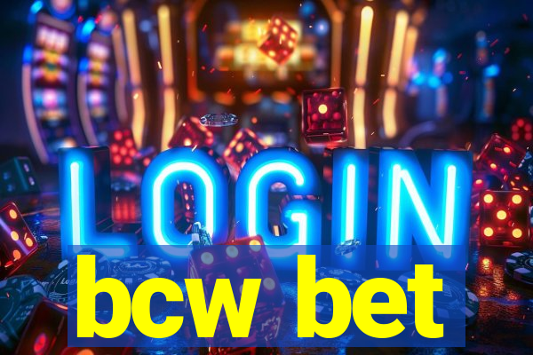 bcw bet