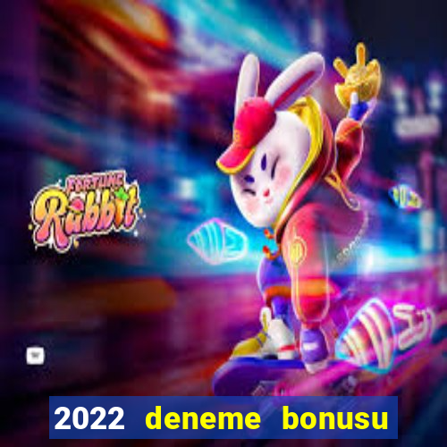 2022 deneme bonusu veren casino siteleri