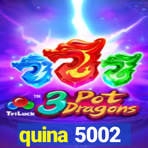 quina 5002