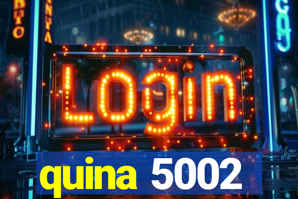 quina 5002