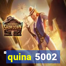 quina 5002