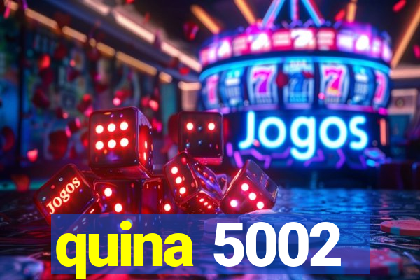 quina 5002