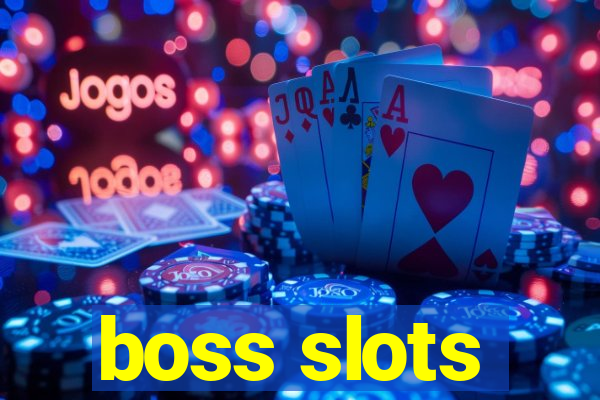 boss slots