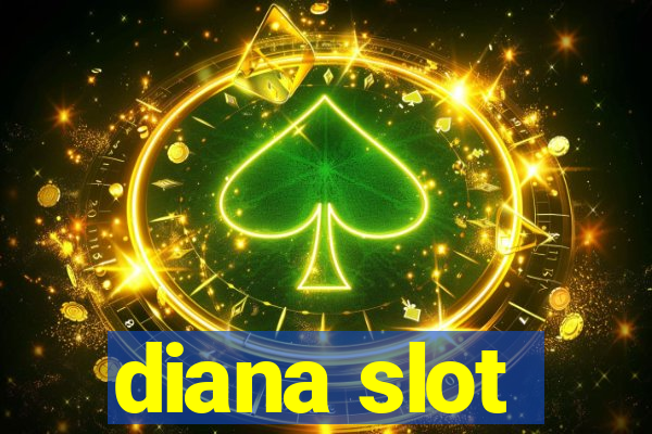 diana slot