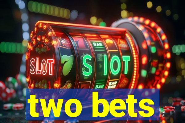 two bets