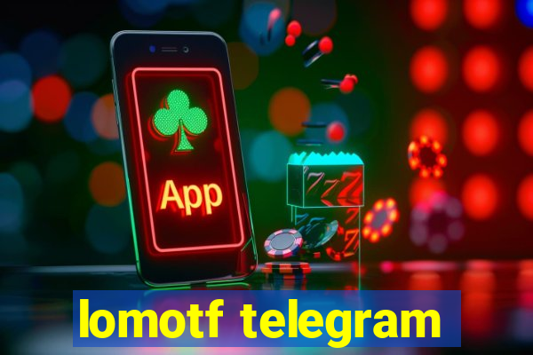 lomotf telegram