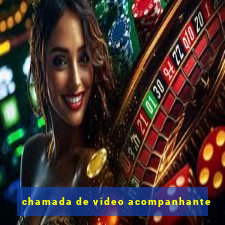 chamada de video acompanhante