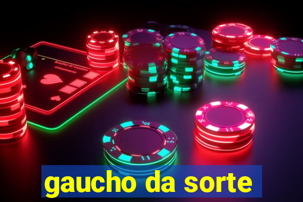 gaucho da sorte