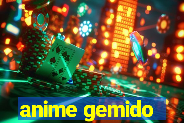 anime gemido