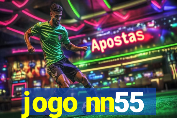 jogo nn55