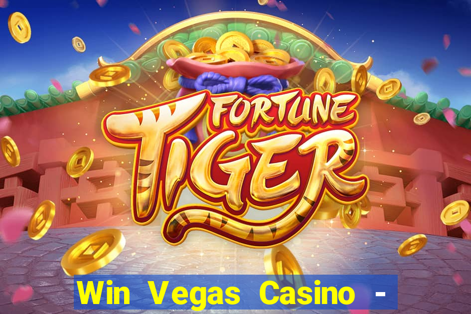 Win Vegas Casino - 777 Pokies